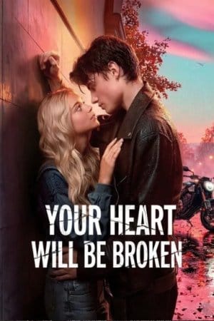 Your Heart Will Be Broken (2026)