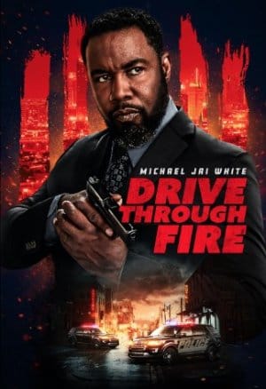 Drive Through Fire (2026)