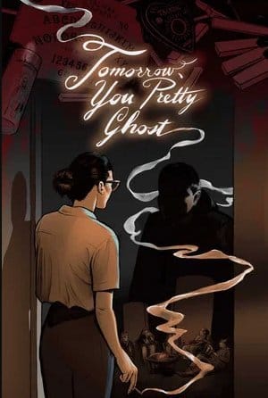 Tomorrow, You Pretty Ghost